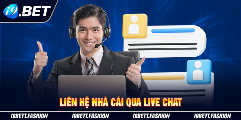 Liên hệ nhà cái qua Live chat