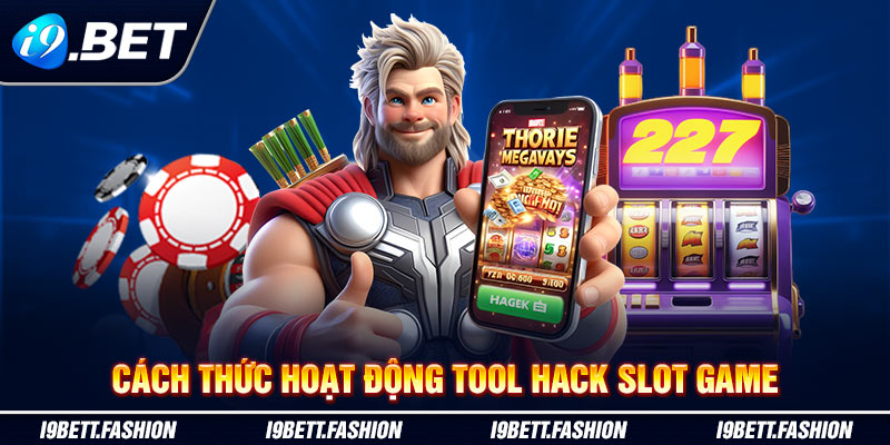 Cách thức hoạt động tool hack slot game