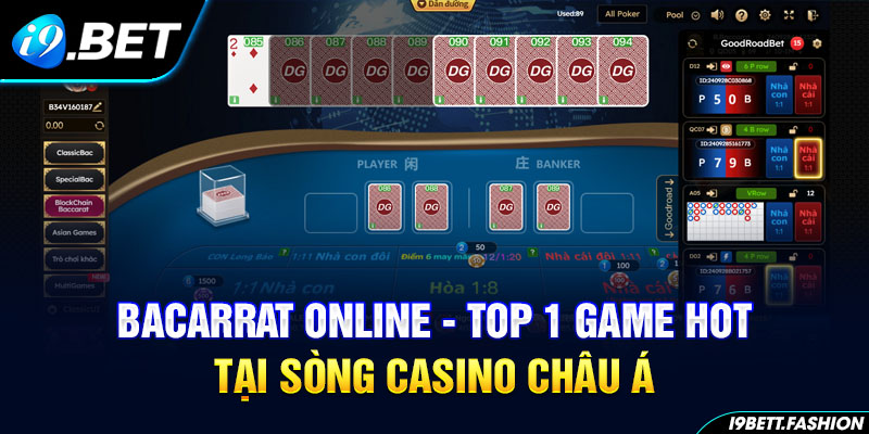 Bacarrat Online - Top 1 Game Hot Tại Sòng Casino Châu Á