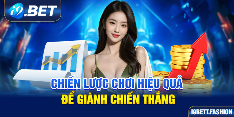 Chiến lược chơi hiệu quả để giành chiến thắng